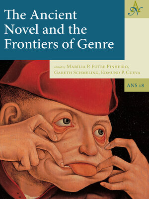 cover image of The Ancient Novel and the Frontiers of Genre